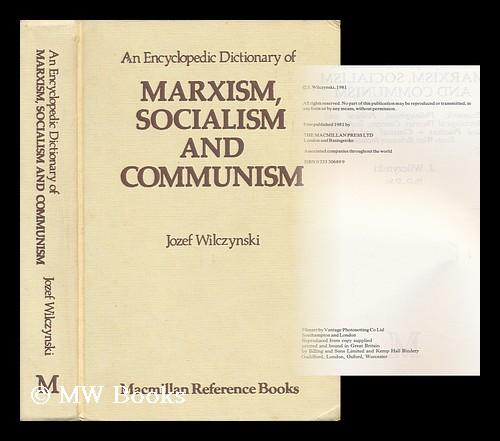 An Encyclopedic Dictionary of Marxism, Socialism, and Communism ...