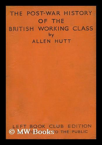 The post-war history of the British working class.