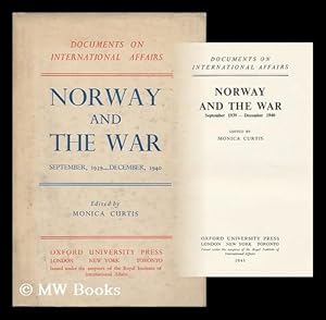Norway and the War, September 1939-December 1940 (Documents on International Affairs), Curtis, M (ed) Norway and the War, September 1939-December 1940 (Documents on International Affairs), Curtis, M (ed)
