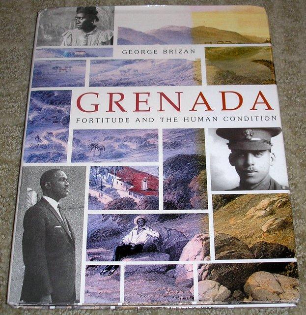 Grenada: Fortitude and the Human Condition - Brizan, George I.;Brizan, Kwamina