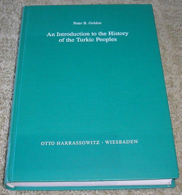 Introduction to the History of the Turkish People: Ethnogenesis and State-Formation in Medieval and Early Modern Eurasia and Middle East (Turcologia)