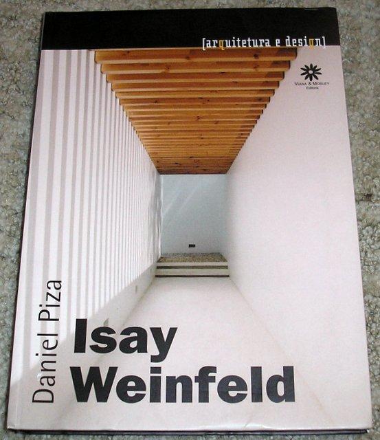 Isay Weinfeld (Arquitetura E Design) (Portuguese Edition) - Daniel Piza