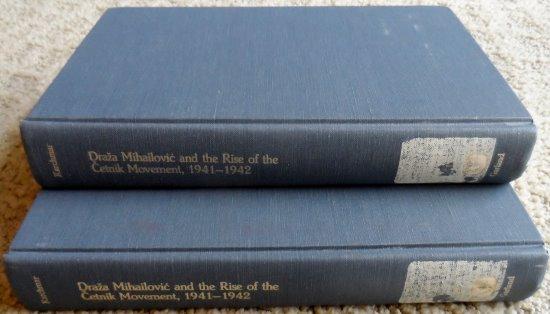 Draza Mihailovic and the Rise of the Cetnik Movement, 1941-1942, Complete 2 Volume Set (Modern European History, a Garland Series of Outstanding Dissertations) - Lucien Karchmar