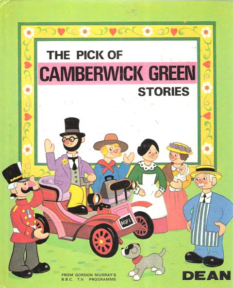 THE PICK OF Camberwick Green STORIES - JANICE GODFREY ; illus PETER ADBY