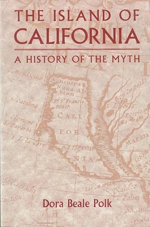 The Island of California: A History of the Myth (Bison books)