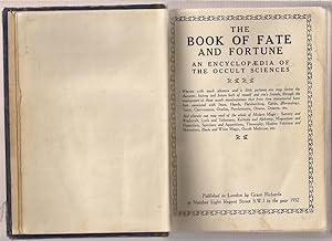 The Book of Fate and Fortune - An EncyclopÃ¦dia of the Occult Sciences (With an introduction by M...