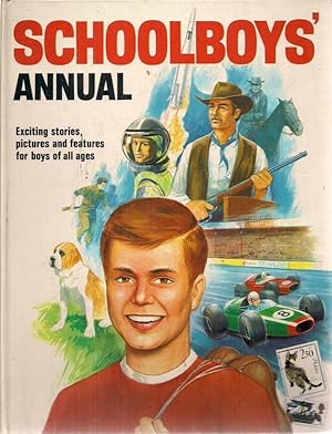 Schoolboys Annual (Exciting Stories, Pictures and Features for boys of all ages)