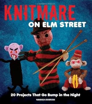 Knitmare on Elm Street: 20 Projects That Go Bump in the Night