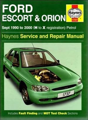 Ford Escort and Orion Service and Repair Manual: 1990-2000: H to X reg (Haynes Service and Repair...