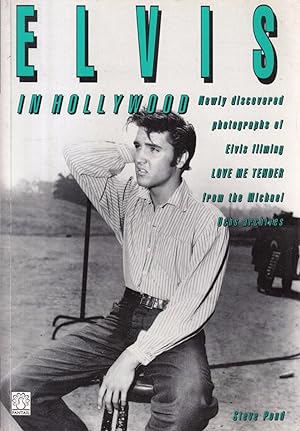 Elvis in Hollywood: Photographs from the Making of Love ME Tender