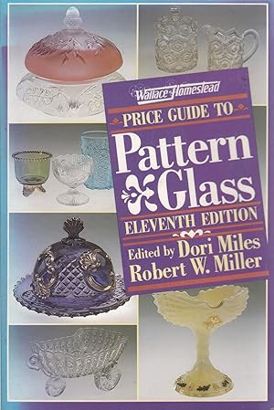 Wallace-Homestead Price Guide to Pattern Glass