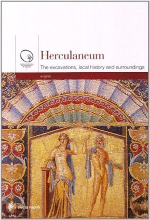 Ercolano. Gli scavi, la storia, il territorio. Ediz. inglese