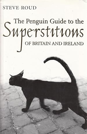 The Penguin guide to the superstitions of Britain and Ireland