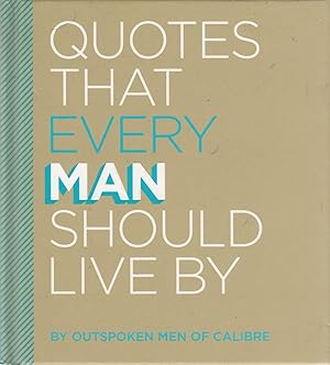 Quotes That Every Man Should Live By