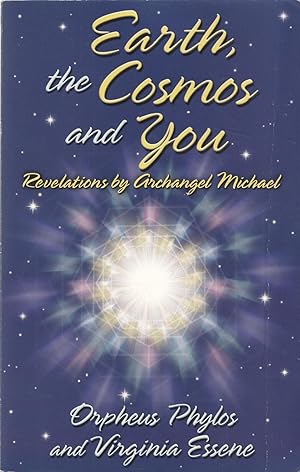 Earth, the Cosmos and You: Revelations by Archangel Michael