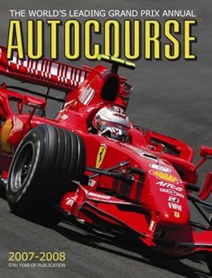 Autocourse 2007/2008: The Worlds Leading Grand Prix Annual (Autocourse: The Worlds Leading Grand ...