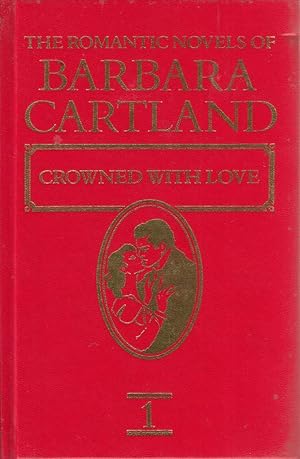 Crowned With Love (The Romantic Novels Of Barbara Cartland vol 1)