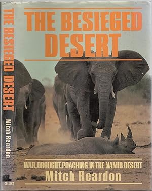 The Besieged Desert: War, Drought, Poaching in the Namib Desert