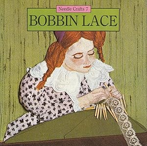 Bobbin Lace - The Basic Techniques (Needle Crafts #7)