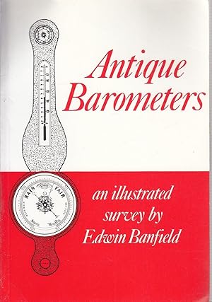 Antique Barometers: An Illustrated Survey