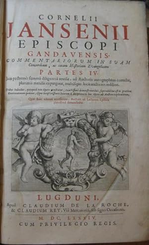 Cornelii Jansenii episcopi gandavensis Commentarium in suam concordiam hac totam historiam evange...