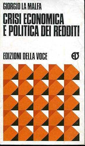 Crisi economica e politica dei redditi. Prefazione di Leo Valiani.