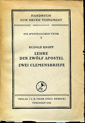 Die apostolischen Väter I. - Die Lehre der zwölf Apostel - Die zwei Clemensbriefe. Handbuch zum N...