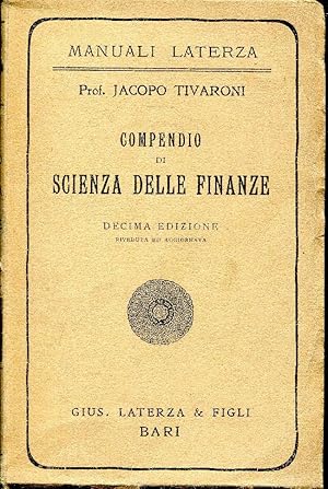 Compendio di scienza delle finanze. Decima edizione riveduta ed aggiornata.