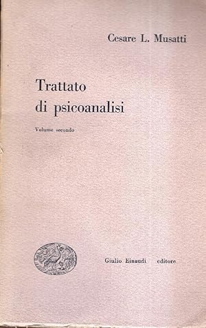 Trattato di psicoanalisi. Vol. I e II.