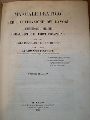 Manuale pratico per l'estimazione dei lavori architettonici stradali idraulici e di fortificazion...