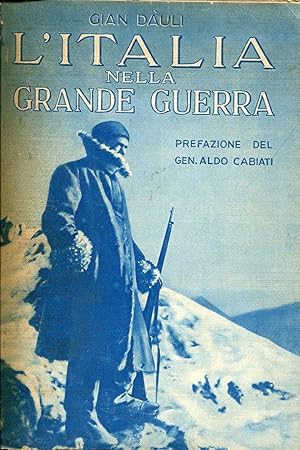 L'Italia nella grande guerra. Presentazione del Generale Aldo Cabiati.