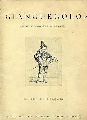 Giangurgolo. Ovvero il Calabrese in Commedia.