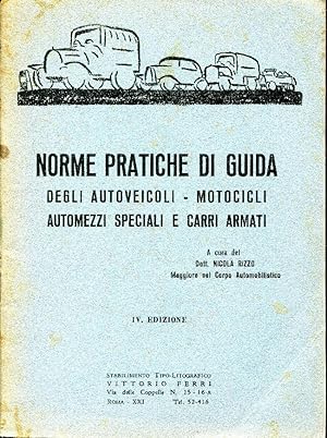 Norme pratiche di guida degli autoveicoli - motocicli automezzi speciali e carri armati.