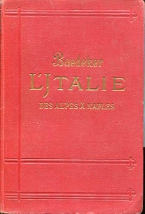 L'Italie des Alpes à Naples. (Manuel abrégé du voyageur). Avec 25 cartes 29 plans de villes 23 pl...