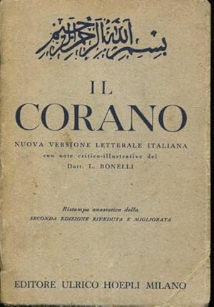 Il Corano. Nuova versione letterale italiana con note critico-illustrative di Bonelli Luigi. Rist...