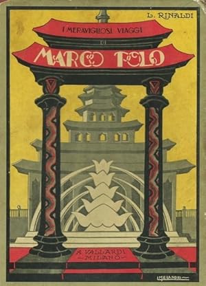 I meravigliosi viaggi di Marco Polo. Con otto tavole a colori del pittore L. Melandri.