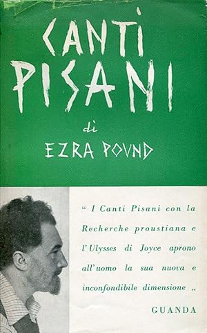 Canti Pisani di Ezra Pound con testa a fronte traduzione introduzione e note di Alfredo Rizzardi.