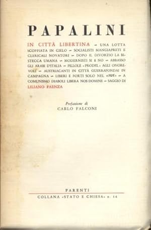 Papalini in citta' libertina. Una lotta scoppiata in cielo- Socialisti mangiapretie clericali nov...