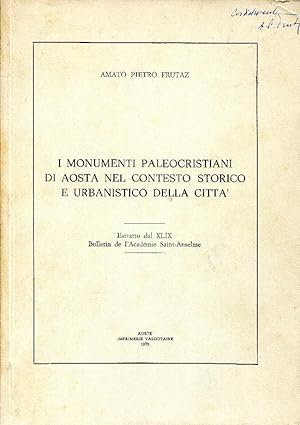 I monumenti paleocristiani di Aosta nel contesto storico e urbanistico della città. Estr.