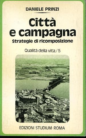 Città e campagna. Strategie di ricomposizione.