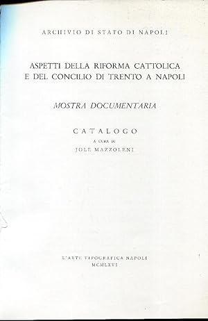 Aspetti della Riforma cattolica e del Concilio di Trento a Napoli. Mostra documentaria.