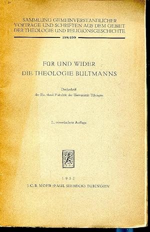 Fur und wider die Theologie Bultmanns. Denkschrift der Ev. theol. Fakultat der Universität Tubing...