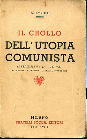 Il crollo dell'utopia comunista. (Assignment in Utopia). Prefazione e versione di Mario Monterisi.