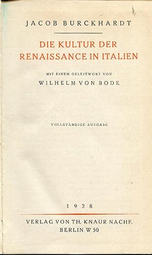 Die Kultur der Renaissance in Italien. Mit einem Geleitwort von Wilhelm von Bode. Vollständige Au...