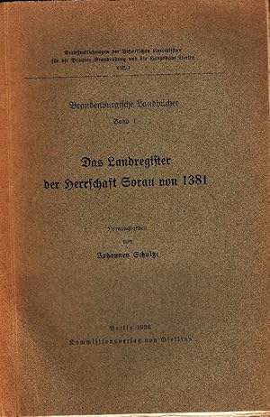 Das Landregister der Herrschaft Sorau von 1381. Brandenburgische Landbücher Band 1.