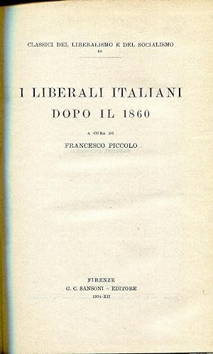 I LIBERALI ITALIANI DOPO IL 1860 .