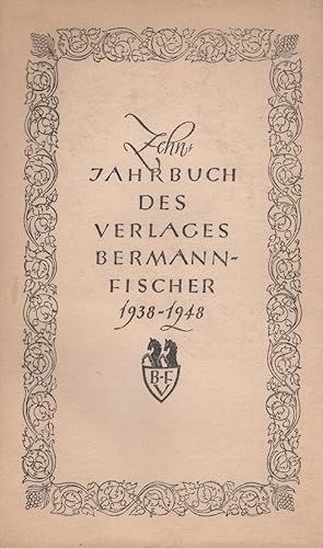 Zehnjahrbuch des Verlages Bergmann-Fischer 1938-1948. - Redigiert und einbegleitet von Friedrich ...