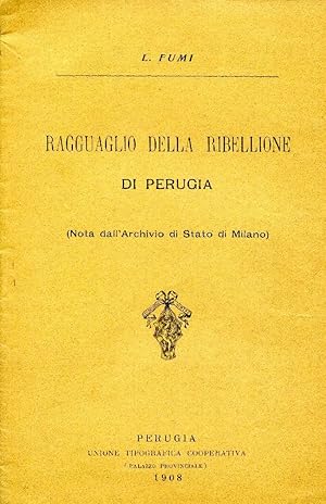 Ragguaglio della ribellione di Perugia (nota dall'Archivio di Stato di Milano).