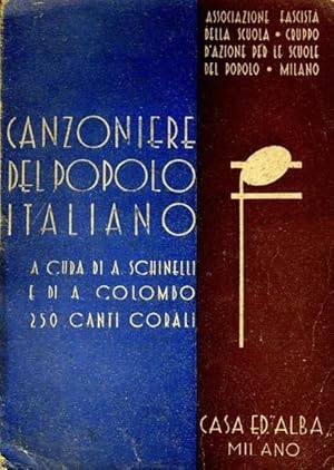 Canzoniere Del Popolo Italiano. 250 Canti Corali Scherzi Giochi Danze Affetti Canti della Natura ...