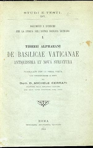 De Basilicae vaticanae. Antiquisima et nova structura. Pubblicato per la prima volta con introduz...